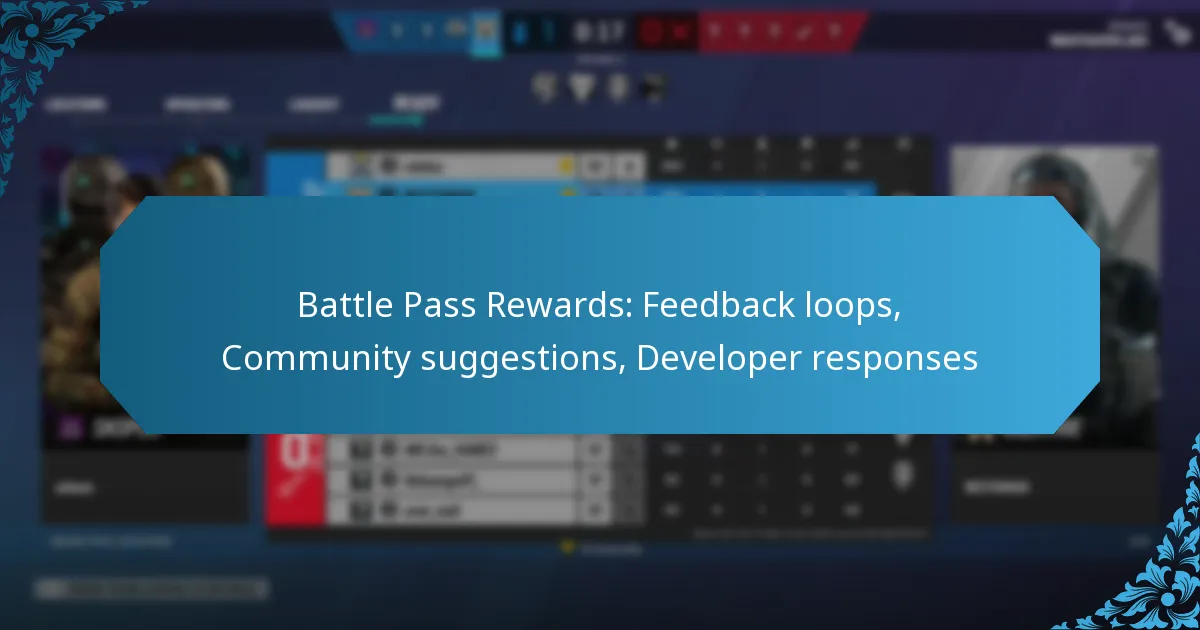 Battle Pass Rewards: Feedback loops, Community suggestions, Developer responses