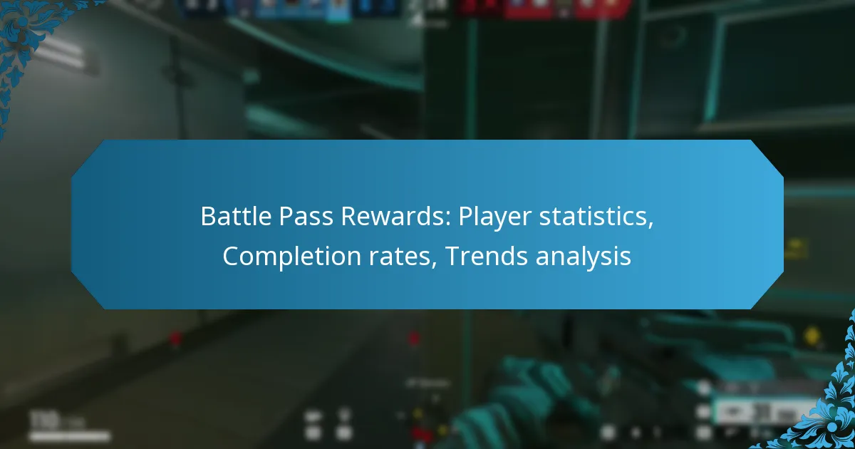 Battle Pass Rewards: Player statistics, Completion rates, Trends analysis