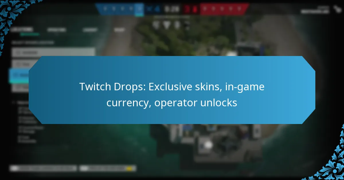Twitch Drops: Exclusive skins, in-game currency, operator unlocks