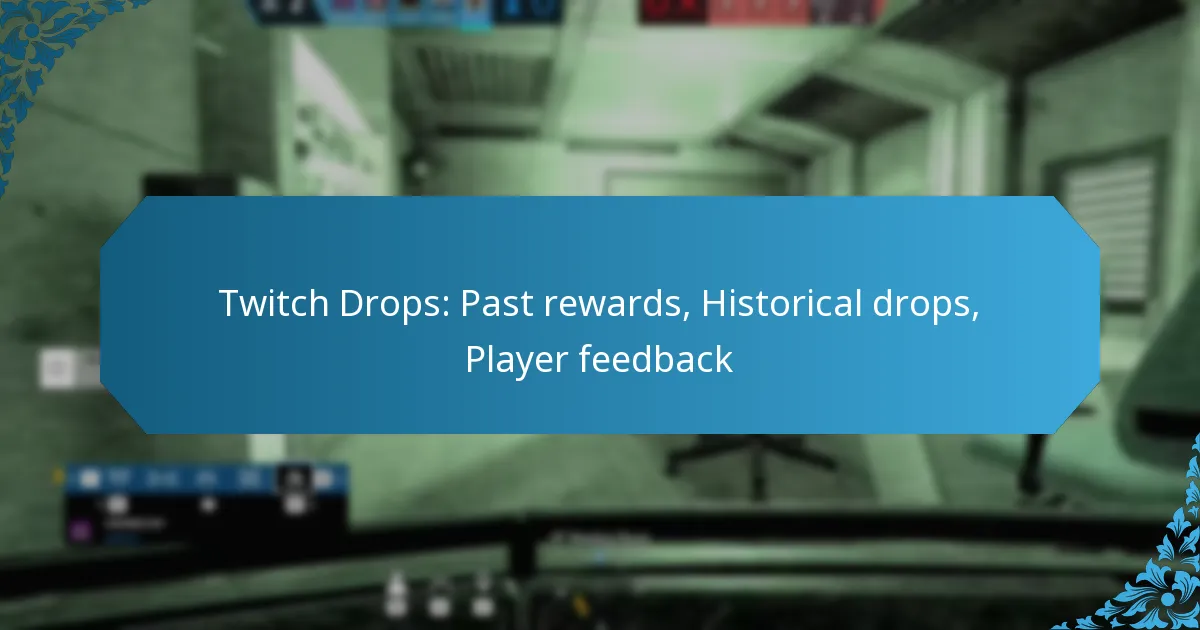 Twitch Drops: Past rewards, Historical drops, Player feedback