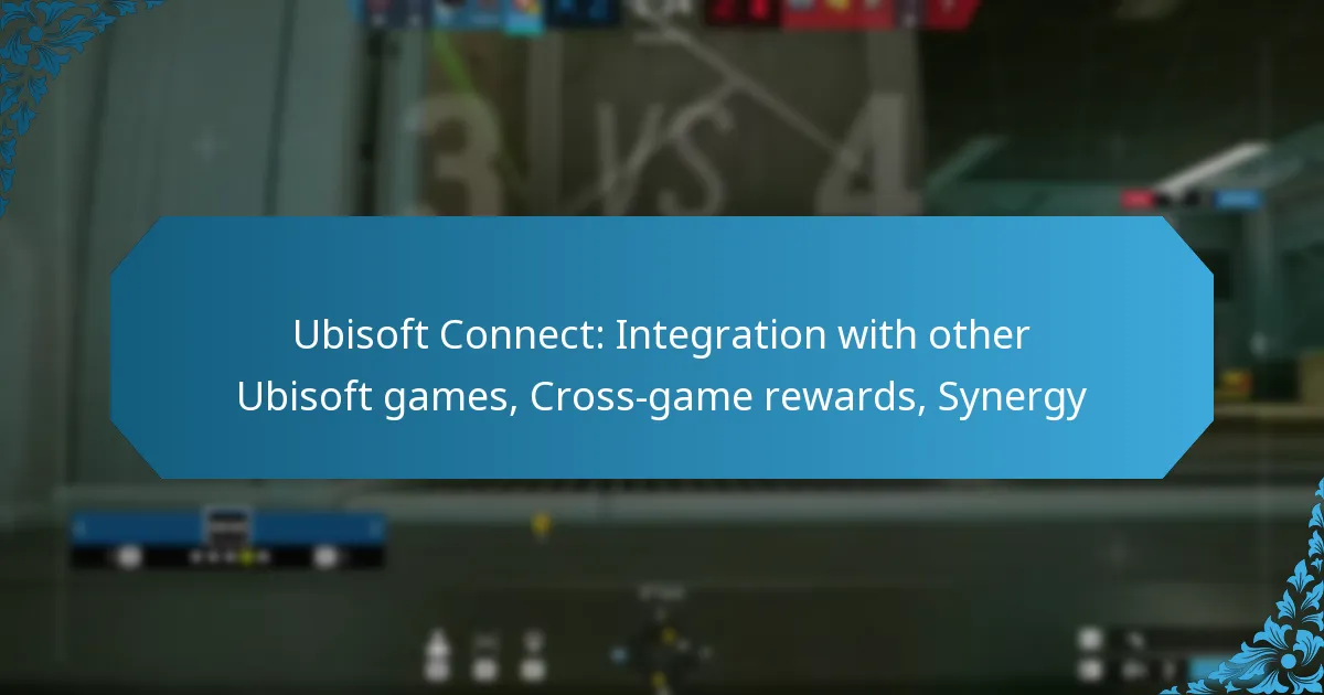 Ubisoft Connect: Integration with other Ubisoft games, Cross-game rewards, Synergy