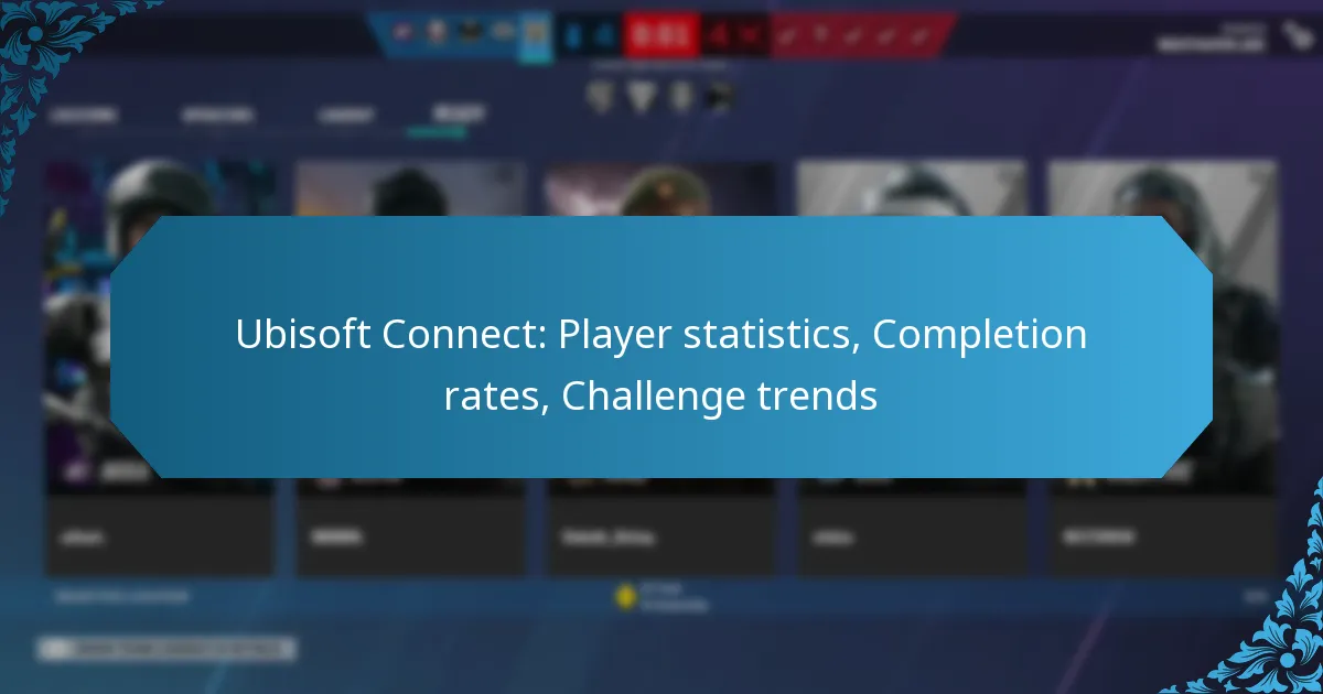 Ubisoft Connect: Player statistics, Completion rates, Challenge trends