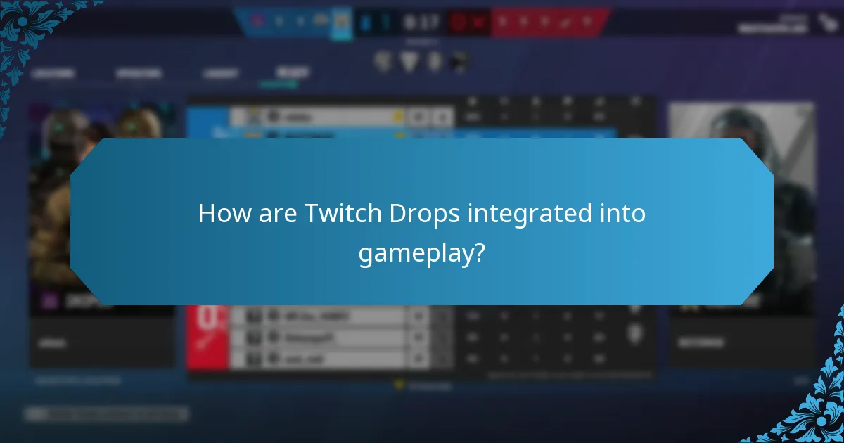 How are Twitch Drops integrated into gameplay?