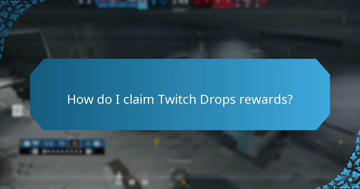 What are the eligibility requirements for Twitch Drops?
