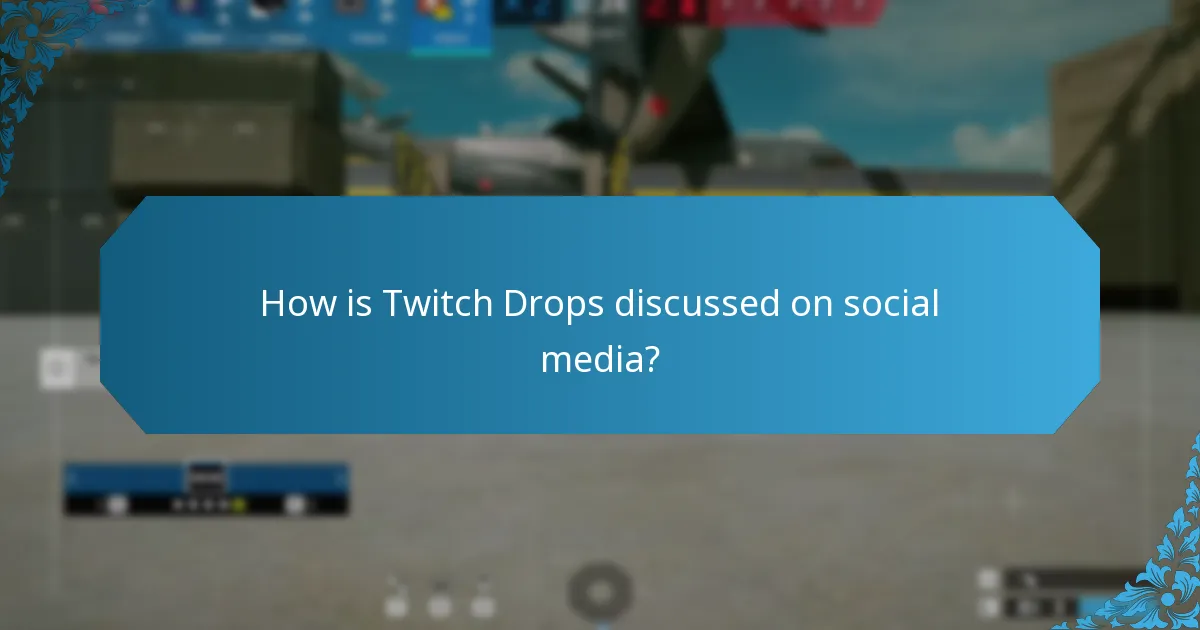 What are community reactions to Twitch Drops?