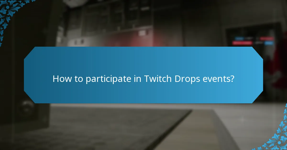 What are limited edition items in Twitch Drops?