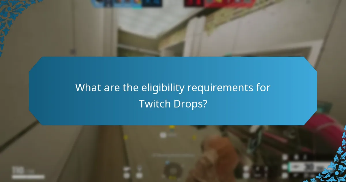 What tips can enhance my Twitch Drops experience?