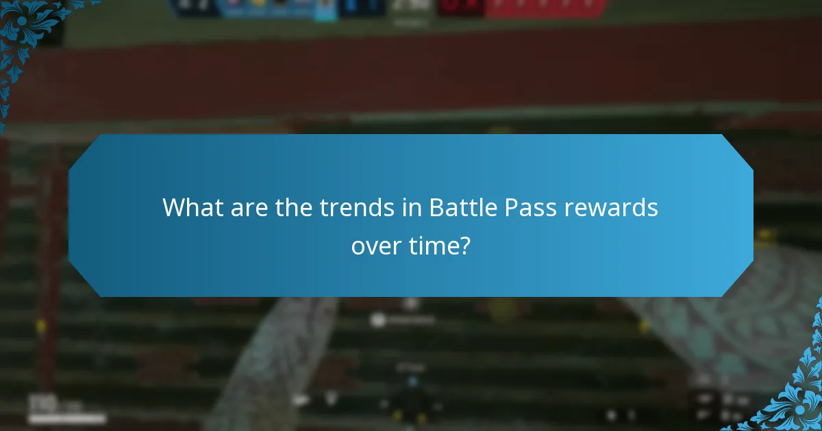 What are the trends in Battle Pass rewards over time?