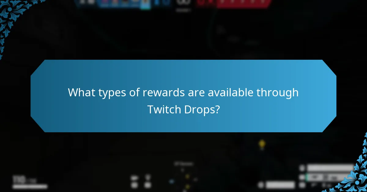 Which Twitch Drops events offer the best rewards?